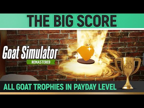 Goat Simulator Remastered - All 20 PAYDAY Goat Trophies 🏆 The Big Score