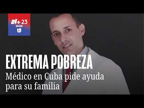 Doctor cubano en Villa Clara denuncia el hambre y la falta de medicinas