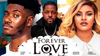 FOREVER LOVE - Chidi Dike, Sarian Martins, Jerry Mudiaga 2024 Nollywood Romantic Movie