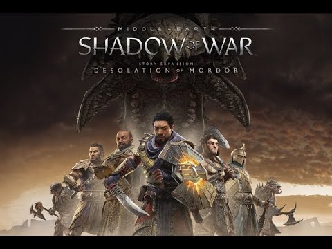 SHADOW OF WAR: Desolation of Mordor Walkthrough FULL GAME No Commentary Gameplay @ 1080p HD ✔