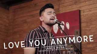 EP15: Lance Busa - &quot;Love You Anymore&quot; (A Michael Buble cover) Live at Confessions