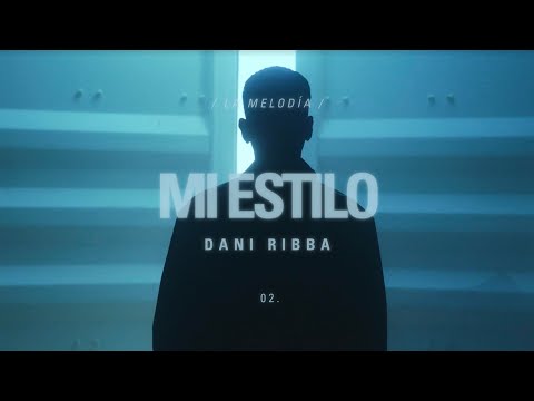 Dani Ribba - Mi Estilo (Video Oficial)