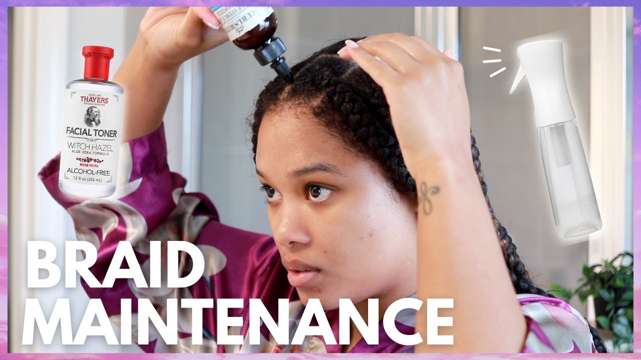 maintaining knotless braids: best tips + products + pros and cons of protective styling