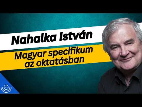 Pirkadat: Nahalka István – Magyar specifikum az oktatásban