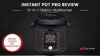 Instant Pot Pro Multikocher Review - 10 in 1 Multikocher