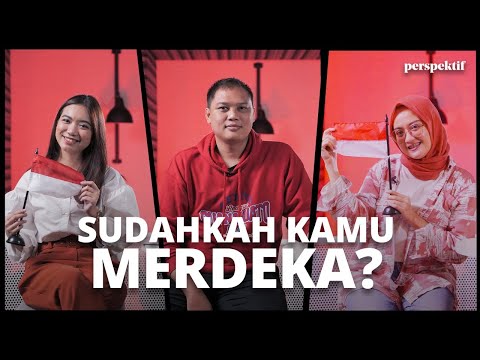 Perspektif Ep. 53 - Merdeka Versi Mereka