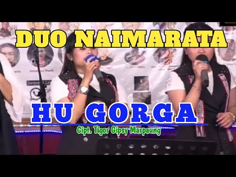 Duo Boru Naimarata Terbaru || Hu Gorga - Cipt. Tigor Gipsy Marpaung || Lagu Batak Terbaru 2020
