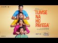 Tumse Na Ho Payega | Official Trailer | Sept. 29 | DisneyPlus Hotstar
