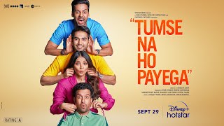 Tumse Na Ho Payega  Official Trailer  Sept 29  Dis