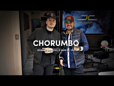 Edicion Especial x Hans El Oso - Chorumbo (Corridos 2023)