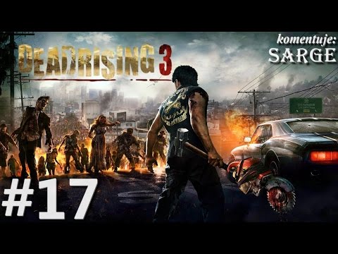 Zagrajmy w Dead Rising 3 [XONE] odc. 17 - KONIEC GRY (Zakończenie S)