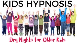 Kids Hypnosis - Dry Nights for Older Kids (bed wetting/enuresis)