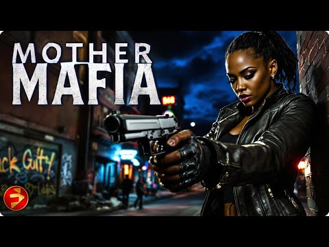 She had nothing to lose—until they came for her | MOTHER MAFIA | Full Action Crime Thriller Movies
