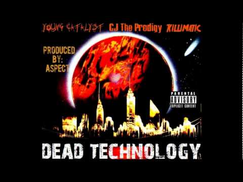 Young Catalyst - Dead Technology ft. CJ The Prodigy & Killimatic (Prod. ASPECT)