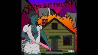 Gifted But Twisted - The Bitch Song