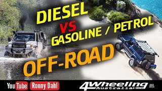 DIESEL vs GASOLINE / PETROL OFF-ROAD, which is better