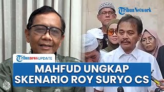 Skenario Roy Suryo Cs di Pengadilan Terbaca Mahfud MD, Diduga akan Desak Hakim Lakukan 2 Hal Ini