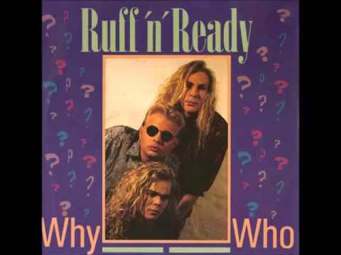 Ruff'n'Ready - Why (1990)