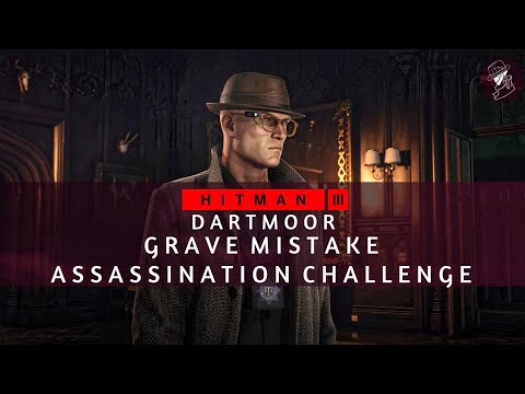 HITMAN 3 | Dartmoor | Grave Mistake | Assassination Challenge | Walkthrough