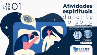 Atividades espirituais durante o sono | Encontro 01 de 11