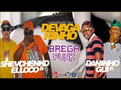 SHEVCHENKO & ELLOCO & DANINHO E GUI - DEVAGARINHO - MUSICA NOVA (2014)
