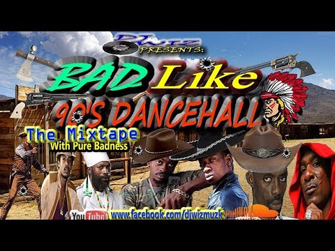 Bad like 90'S DANCEHALL mix