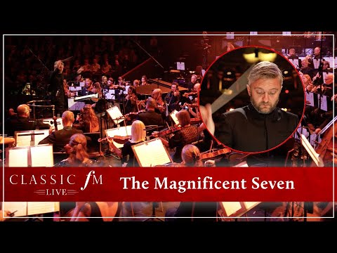 Orchestra plays epic 'Magnificent Seven' theme at Royal Albert Hall | Classic FM Live