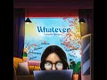 Pratyaksh Bharadwaj - Whatever | (Official Audio)