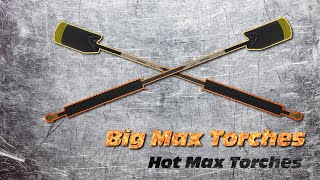 Big Max Torches | Hot Max Torches
