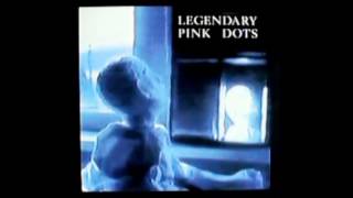 The Legendary Pink Dots - The Light in my Little Girl's Eyes