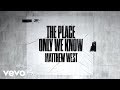 The Place Only We Know