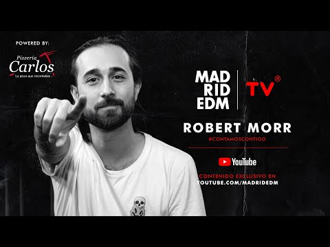 Entrevista a Robert Morr #ContamosContigo - MADRID EDM TV