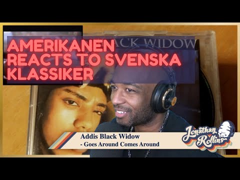 Amerikanen Reacts to Svenska Klassiker: Addis Black Widow - Goes Around Comes Around
