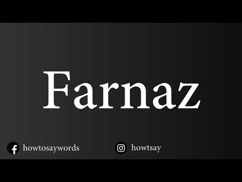 How To Pronounce Farnaz