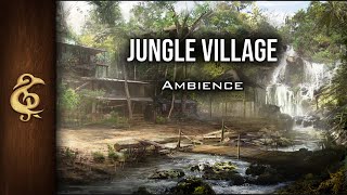 D&amp;D Ambience | Jungle Village | Waterfall, Workers, People, Animals, Life, Realistic, Chult