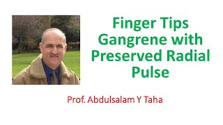 Finger Tips Gangrene with Preserved Radial Pulse