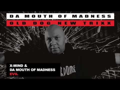 X-Mind & Da Mouth of Madness - Evil