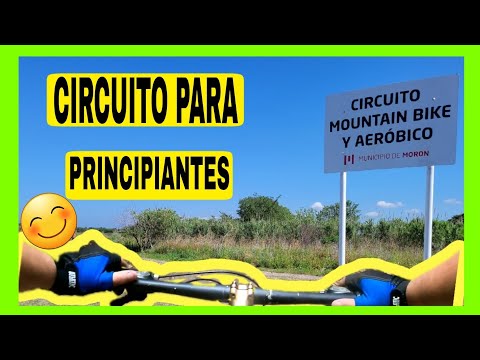 MORON MTB CIRCUIT | IDEAL FOR BEGINNERS 😋👌