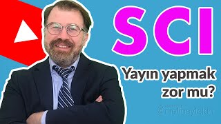 SCI veya SCIE dergilerde yayın yapmak zor mu? Ne zaman SCI dergilerden umut kesi