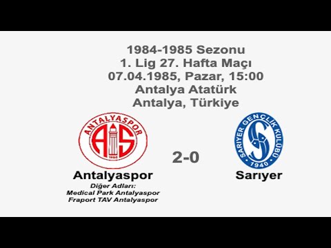 Antalyaspor 2-0 Sarıyer 07.04.1985 - 1984-1985 Turkish 1st League Matchday 27