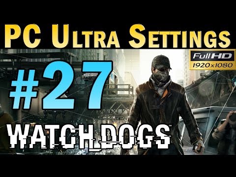 Watch Dogs (PC MAX SETTINGS) Walkthrough - Part 27 Mission: Breadcrumbs Gameplay 1080p
