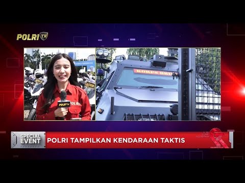 LIVE REPORT - RANGKAIAN DEFILE KENDARAAN TAKTIS POLRI