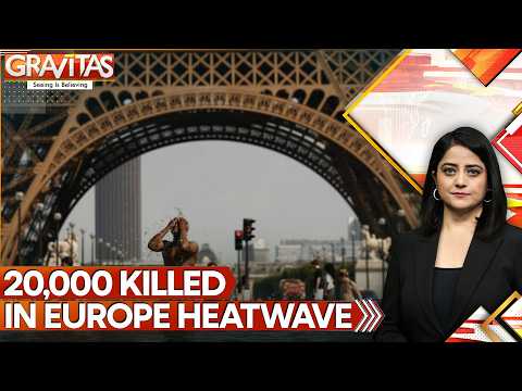 Study: 20390 Heat-Related Deaths Across Europe | Gravitas