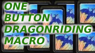 One Button Dragonriding and Mounts Macro