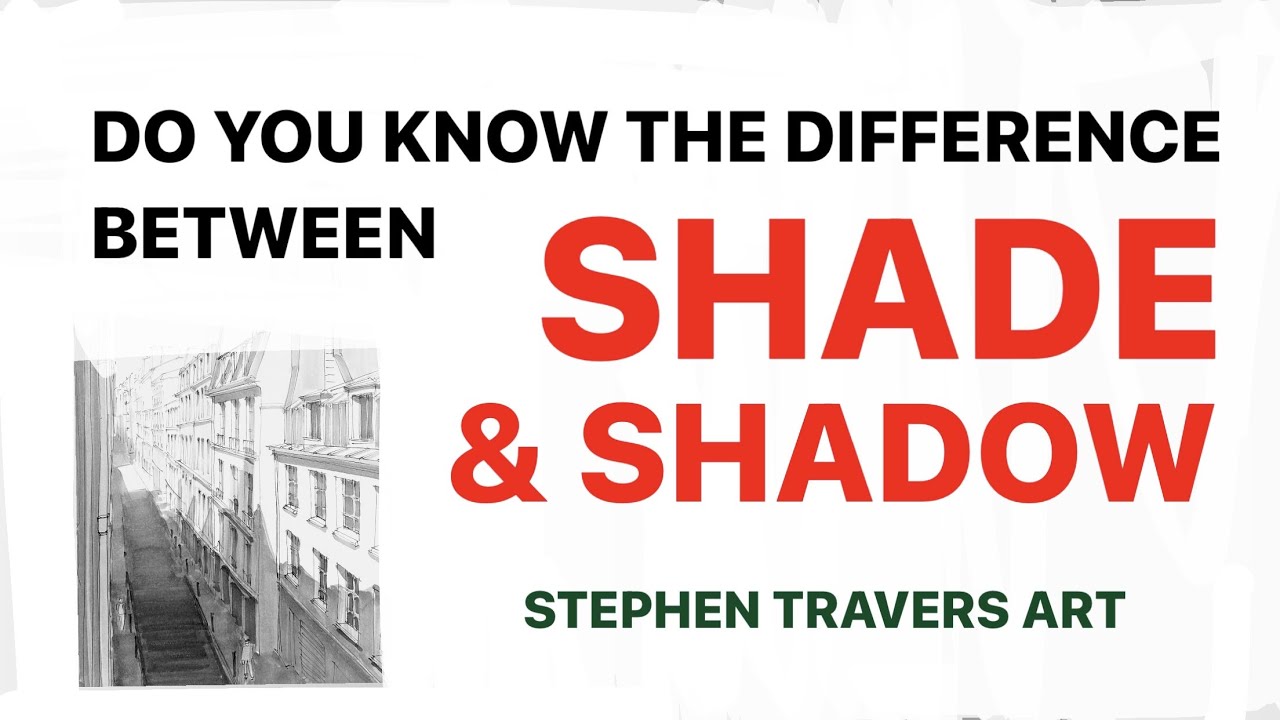 Do You Know the Difference Between Shade and Shadow?