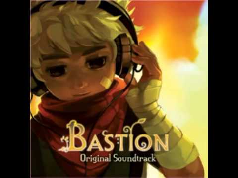 Bastion OST - Build That Wall/Mother, I'm Here/Setting Sail, Coming Home