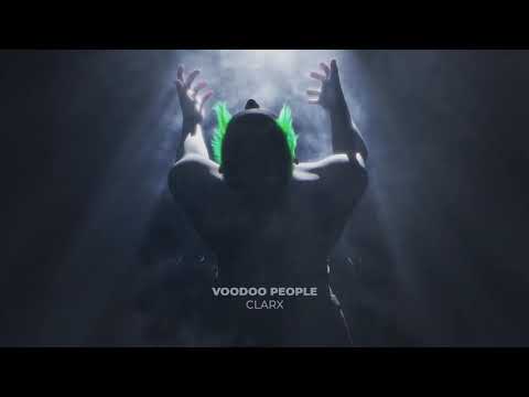 Clarx - Voodoo People