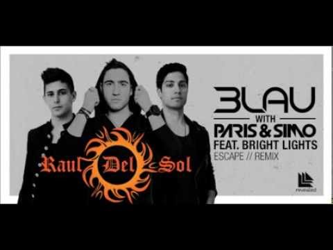 3LAU, PARIS & SIMO feat BRIGHT LIGHTS - ESCAPE (DJ Raúl Del Sol Official Remix)