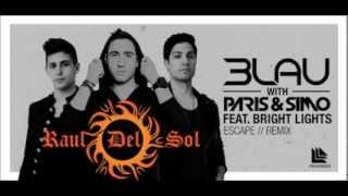 3LAU, PARIS & SIMO feat BRIGHT LIGHTS - ESCAPE (DJ Raúl Del Sol Official Remix)