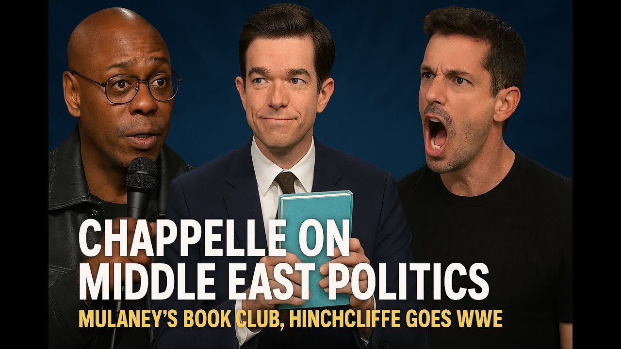 Dave Chappelle on Middle East Politics, Mulaney's Book Club, Tony Hinchlifie goes WWE Late Night!